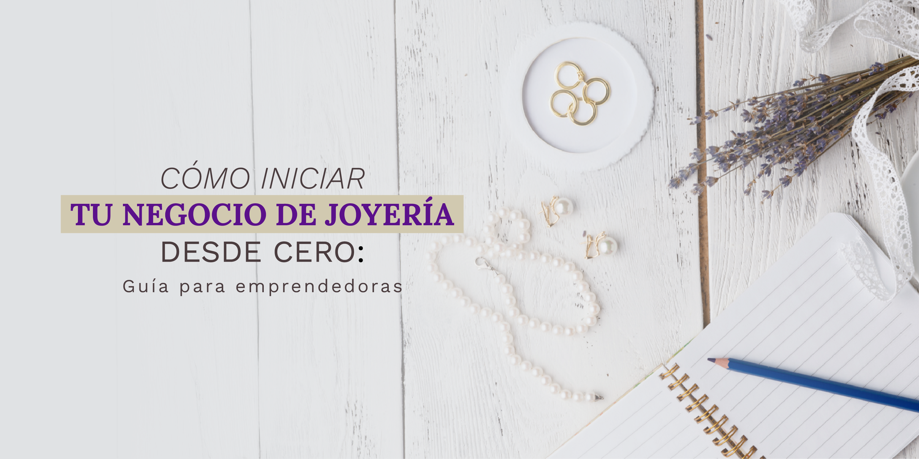 Como Iniciar tu Negocio de Joyería desde Cero
