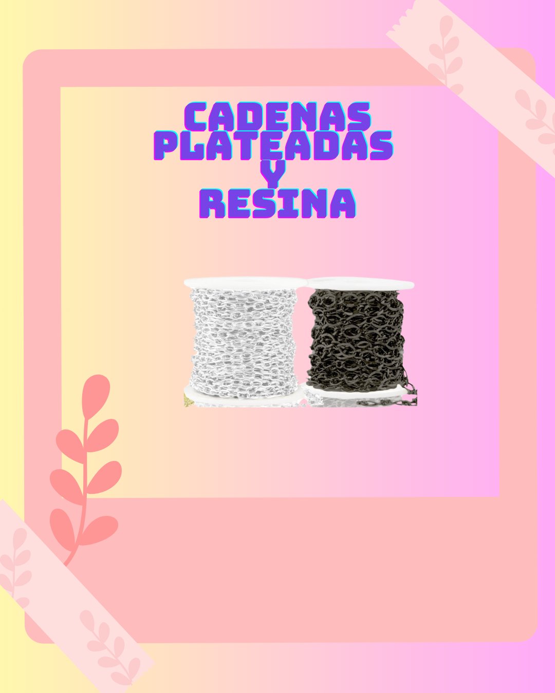 Cadena Plateada y Resina