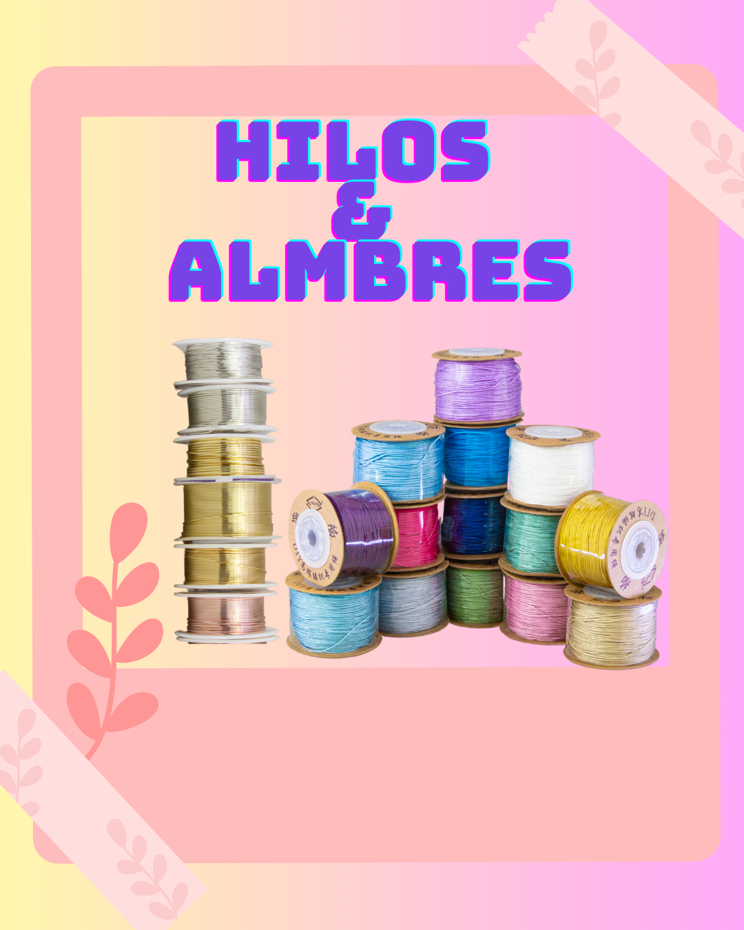 Hilos & Alambres